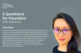 5 Questions For Founders with Diana Hu