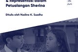 Jagoan, Kedewasaan, & Representasi dalam Petualangan Sherina