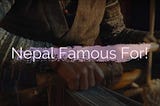 What is Nepal famous for? Food|Places|Pride