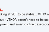 Thoughts on VeChain’s VTHO & VET — Part 2: More on VTHO and additional factors