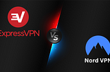NordVPN vs ExpressVPN (Update 2023)
