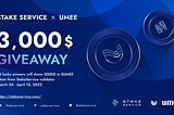 StakeService GIVEAWAY 3000$ in $UMEE tokens