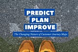The Changing Nature of Customer Journey Maps