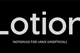 Installing Notion on Linux(using Lotion)