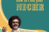 How to Find your Niche
