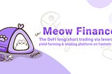 Introducing Meow Finance Protocol