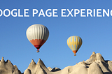 3 Must-Have Google Page Experience Features