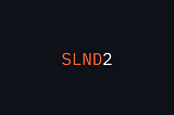 SLND2: Invalidate SLND1 and Increase Voting Time