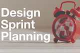 Free Templates to Keep Your Design Sprint on Track