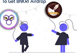 1 Day Left to get BNKRI Aidrop