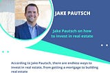 Jake Pautsch on How to Invest in Real Estate