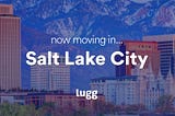 Lugg is now available in Salt Lake City! 🐝