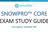 SNOWPRO CORE Exam Study Guide