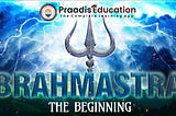BRAHMASTRA: THE BEGINNING | PRAADIS EDUCATION .. LIVE STREAM at 1 PM | 31 August 2022 ..