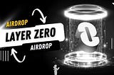 LayerZero Airdrop Guide: How to claim $ZRO Token