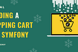 Building a Shopping Cart with Symfony 5