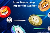 The Impact of Meme Coins on the Financial Market