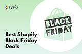 Top 10+ Best Shopify Deals on Black Friday 2023