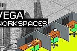 Vega Console: Workspaces