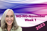 NO-NO-November Week 1: Minimize Now, Party Later.