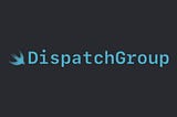 Simplifying Asynchronous Tasks with DispatchGroup in Swift