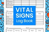 [READ] Vital Signs Log Book: Vital Signs Monitoring Tracker and Notebook to Track Daily Health…