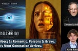 Spielberg Is Romantic, Parsons Is Brave: Film’s Next Generation Arrives