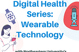 ViTAL Chats: Digital Health Series — Wearable Technology