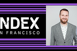 Index 2018 developer conference — my thoughts after the San Francisco event