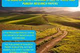 Image of a long trail. Title: The Goal of a PhD Program is Not to Write and Publish Research Papers. Text: A PhD program should center the growth of individuals as researchers. The publishing of research papers is an often, but not always, side-effect along the research journey.