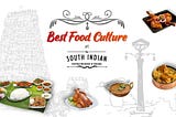 Best Food Culture at The South Indian Restaurant