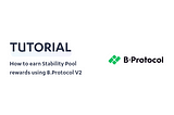 How to earn Stability Pool rewards using B.Protocol V2