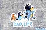 Dad Life | Bluey Chilli Bingo Bandit Cartoon Sticker Decal