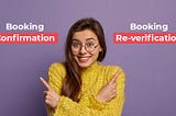 Booking Confirmation Vs Booking Re-verification