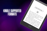 Supported Amazon Kindle eBook Formats: Your Guide