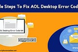 Best way to fix AOL desktop error code 100