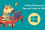 Windows 10 tips and tricks: Best 17 Free Features 2021