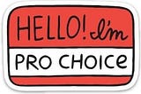 Abortion Is Healthcare And Not A Choice By The State.