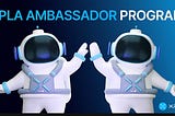 📢 Introducing the XPLA Ambassador Program! 🌟