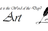 Random Word: Art