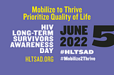 HIV Long-Term Survivors Awareness Day (HLTSAD) is June 5, 2022