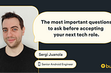 The most important questions to ask before accepting your next tech role