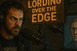 Lording Over the Edge