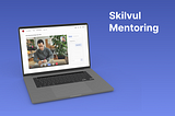 UX Case Study: Mentoring Session from Skilvul