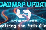 Roadmap Updates (2022–2024) — Transitioning to Governance Crypto — SourceLess Blockchain Mainnet