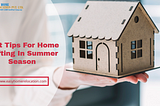 Best Tips For Home Shifting In Summer Season