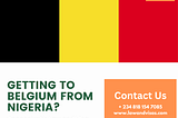 How do I get to Belgium from Nigeria?