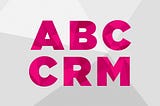 The ABCs of CRM Success Management