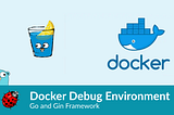 Docker Debug Environment for Go and Gin Framework