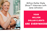 Your Million Dollar Clients are EVERYWHERE